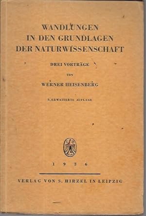Wandlungen in den Grundlagen der Naturwissenschaft: Drei Vortrage. 2., Erweiterte Auflage (Leipzi...