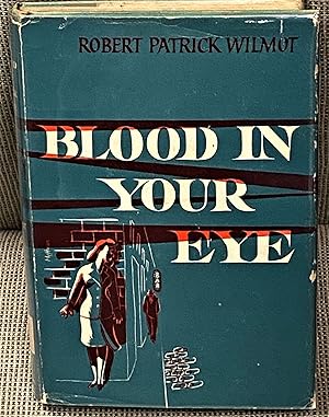 Seller image for Blood in Your Eye for sale by My Book Heaven