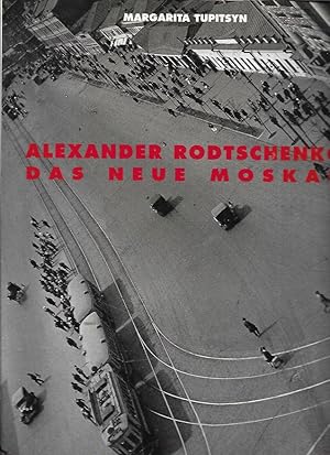 Imagen del vendedor de Alexander Rodchenko: Das Neue Moskau a la venta por Bookfeathers, LLC