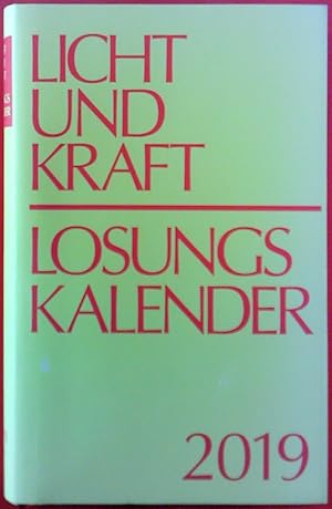 Bild des Verk�ufers f�r Licht und Krfat - Losungskalender. Andachten �ber Losung und Lehrtext. 107. Jahrgang 2019. zum Verkauf von biblion2