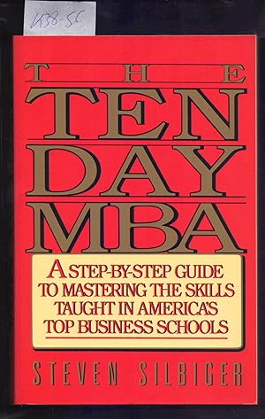 Imagen del vendedor de THE TENDAY MBA, A STEP -BY - STEP GUIDE TO MASTERING THE SKIKKS TAUGHT IN AMERICA S TOP BUSINESS SCHOOLS a la venta por Libreria 7 Soles