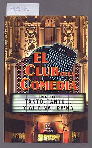 Imagen del vendedor de EL CLUB DE LA COMEDIA PRESENTA: TANTO, TANTO Y AL FINAL PA NA a la venta por Libreria 7 Soles