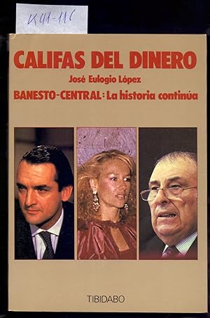 Imagen del vendedor de CALIFAS DEL DINERO, BANESTO-CENTRAL: LA HISTORIA CONTINUA a la venta por Libreria 7 Soles