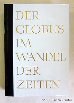 Image du vendeur pour Der Globus im Wandel der Zeiten. Eine Geschichte der Globen. Berlin, Columbus Verlag Oestergaard, 1961. Mit 145 teils farbigen Abbildungen im Text u. auf Tafeln. 287 S. Or.-Hldr. mit Goldprgung u. transparentem Umschlag in Schuber. mis en vente par Jrgen Patzer