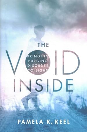 Seller image for Void Inside : Bringing Purging Disorder to Light for sale by GreatBookPrices