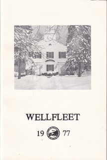 Bild des Verkufers fr Annual Reports of the Officers of the Town of Wellfleet (Massachusetts) for the Year Ending December 31, 1977 zum Verkauf von Never Too Many Books
