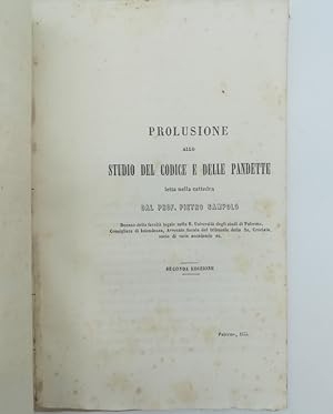 Prolusione allo studio del Codice e delle Pandette letta nella cattedraÂ seconda edizione