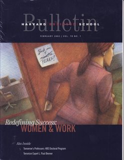 Harvard Business School Bulletin; February 2002 Vol. 78 No. 1 (Refining Success Women & Work)