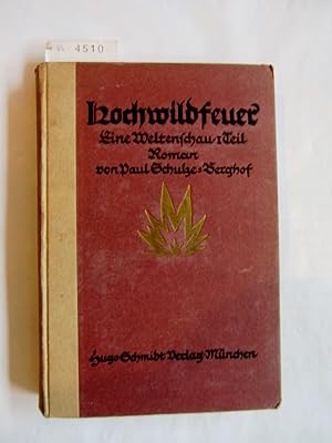 Imagen del vendedor de Hochwildfeuer. Eine Weltenschau. Erster Teil (alles?). Roman. a la venta por Versandantiquariat Dr. Wolfgang Ru