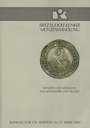 Münzen und Medaillen aus Mittelalter und Neuzeit. Katalog zur 110. Auktion 16. - 17. März 2006. [...