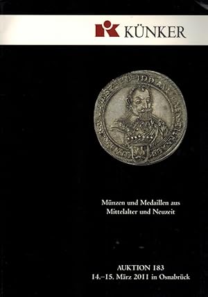 Münzen und Medaillen aus Mittelalter und Neuzeit. [Katalog zur] Auktion 183. 14. - 15. März 2011 ...