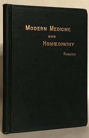 Modern Medicine and Homoeopathy. Two Addresses.