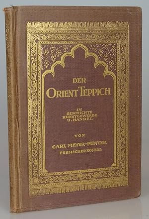 Bild des Verkufers fr Der Orient Teppich in Geschichte, Kunst Gewerbe Und Handel zum Verkauf von Besleys Books  PBFA