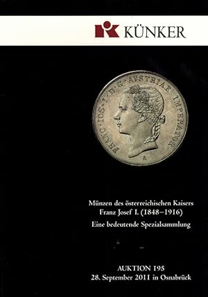 Münzen des österreichischen Kaisers Franz Josef I. (1848 - 1916). Eine bedeutende Spezialsammlung...