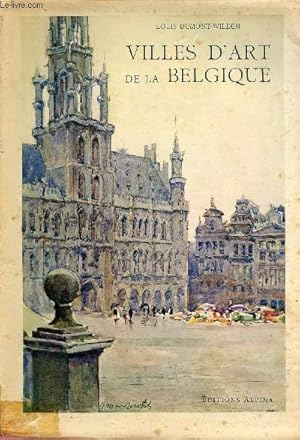 Bild des Verkufers fr Villes d'art de la Belgique. zum Verkauf von Le-Livre