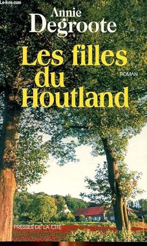 Image du vendeur pour Les filles de Houtland mis en vente par Le-Livre