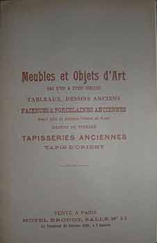 Catalogue des Meubles et Objets d'Art des XVII & XVIII Siecles: Tableaux, Dessins Anciens, Faienc...