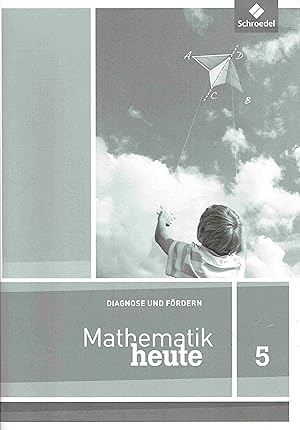 Image du vendeur pour Mathematik heute 5. Diagnose und Frdern. mis en vente par Antiquariat Bernhardt