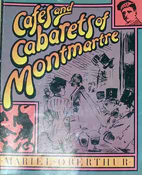 Cafes and Cabarets of Montmarte.