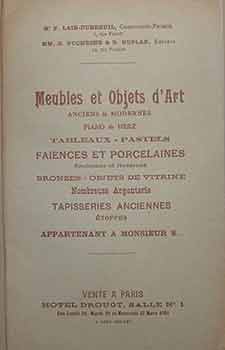 Catalogue des Meubles et Objets d'Art: Anciens & Modernes, Piano de Herz, Tableaux, Pastels, Faie...