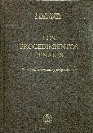 LOS PROCEDIMIENTOS PENALES. FORMULARIOS, COMENTARIOS Y JURISPRUDENCIA.