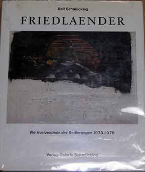 Friedlaender Werkverzeichnis Der Radierungen 1973-1976. (Edition of 1250 numbered copies).