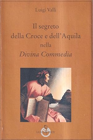 Il Segreto Della Croce e dell' Aquila Nella Divina Commedia