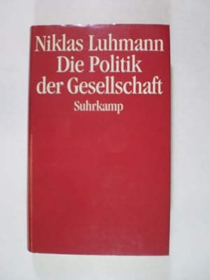 Bild des Verkufers fr Die Politik der Gesellschaft zum Verkauf von Buchfink Das fahrende Antiquariat