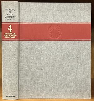Bild des Verkufers fr Handbook of North American Indians, Volume 4: History of Indians and White Relations zum Verkauf von Chaparral Books