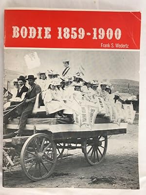 Image du vendeur pour Bodie 1859-1900 mis en vente par Cahill Rare Books