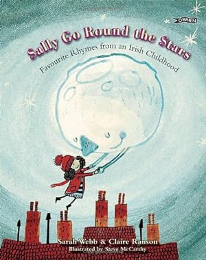 Seller image for Sally Go Round The Stars: Favourite Rhymes from an Irish Childhood by Claire Ranson, Sarah Webb [Hardcover ] for sale by booksXpress