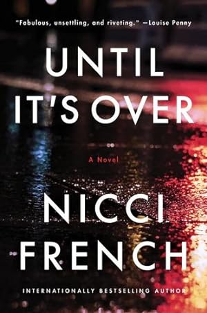 Bild des Verkufers fr Until It's Over: A Novel by French, Nicci [Paperback ] zum Verkauf von booksXpress