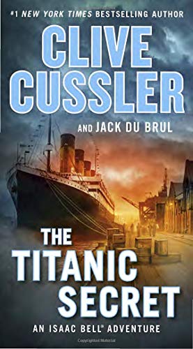 Bild des Verkufers fr The Titanic Secret (An Isaac Bell Adventure) by Cussler, Clive, Du Brul, Jack [Paperback ] zum Verkauf von booksXpress