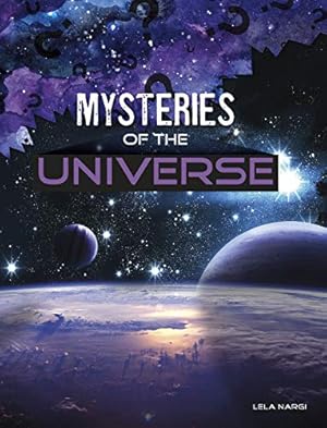 Immagine del venditore per Mysteries of the Universe (Solving Space's Mysteries) by Nargi, Lela [Paperback ] venduto da booksXpress