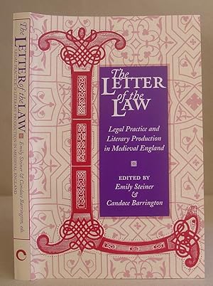 The Letter Of The Law - Legal Practice And Literary Production In Medieval England