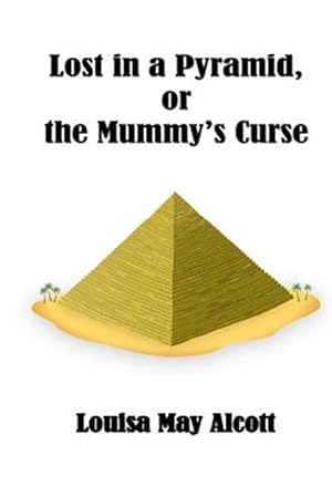 Seller image for Lost in a Pyramid or the Mummy's Curse for sale by GreatBookPricesUK