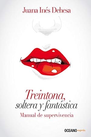 Seller image for Treintona, soltera y fantástica (Spanish Edition) by Dehesa, Juana Inés [Mass Market Paperback ] for sale by booksXpress