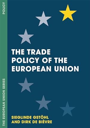 Imagen del vendedor de Trade Policy of the European Union a la venta por GreatBookPrices