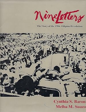 Seller image for NINE LETTERS: THE STORY OF THE 1986 FILIPINO REVOLUTION for sale by Antic Hay Books
