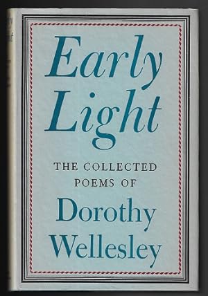 Early Light: The Collected Poems of Dorothy Wellesley