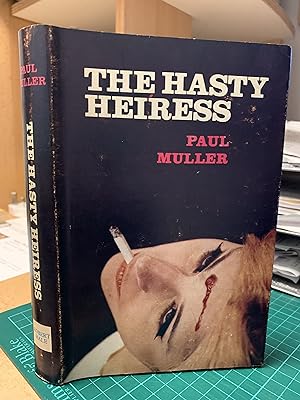 THE HASTY HEIRESS
