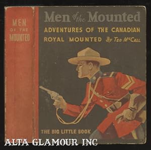 Immagine del venditore per MEN OF THE MOUNTED: Adventures Of The Canadian Royal Mounted venduto da Alta-Glamour Inc.