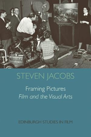 Image du vendeur pour Framing Pictures : Film and the Visual Arts mis en vente par GreatBookPrices