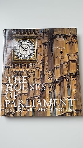 Imagen del vendedor de The Houses of Parliament: History, Art, Architecture a la venta por The Swift Bookstore