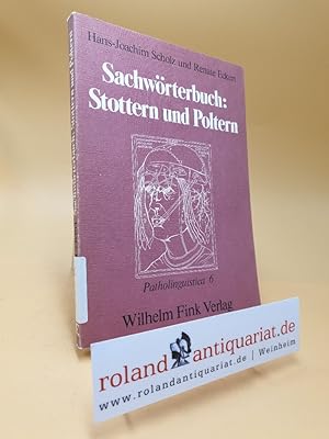 Seller image for Sachwrterbuch: Stottern und Poltern: Unter Bercksichtigung internationaler Terminologie (Patholinguistica) for sale by Roland Antiquariat UG haftungsbeschrnkt