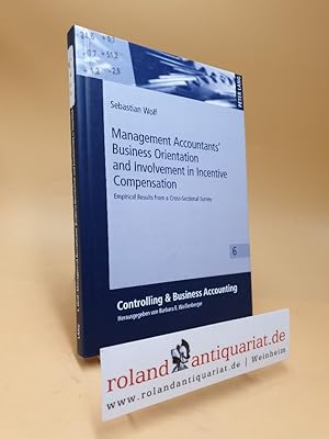 Bild des Verkufers fr Management accountants' business orientation and involvement in incentive compensation : empirical results from a cross-sectional survey / Controlling & business accounting ; Bd. 6 zum Verkauf von Roland Antiquariat UG haftungsbeschrnkt