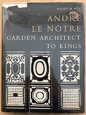 Andre Le Notre Garden Architect to Kings
