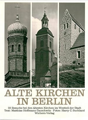 Alte Kirchen in Berlin. 33 Besuche bei den ältesten Kirchen im Westteil der Stadt