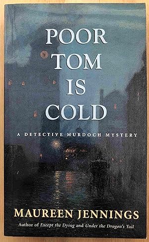 Poor Tom is Cold: A Detective Murdoch Mystery (SIGNED)