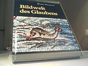 Bild des Verkufers fr Bildwelt des Glaubens: Von den Mosaiken in Ravenna bis zu den Glasbildern Marc Chagalls zum Verkauf von Eichhorn GmbH